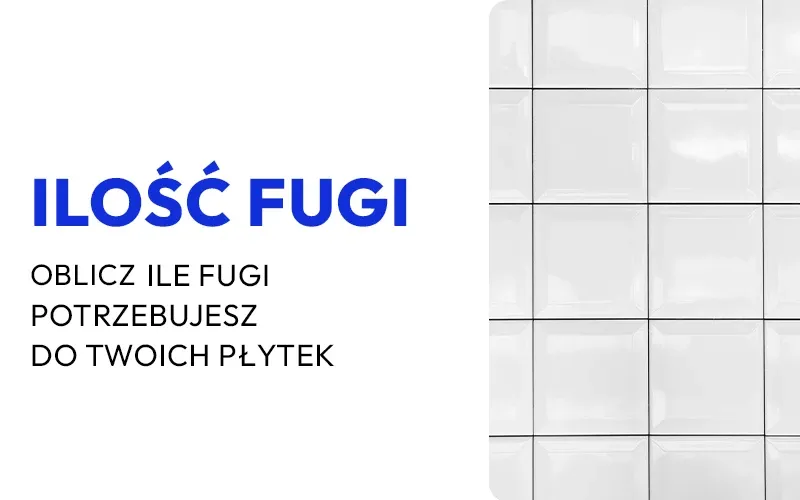 Zdjęcie 5 kg fugi na ile m2? Sprawdź, ile zaoszczędzisz na materiale