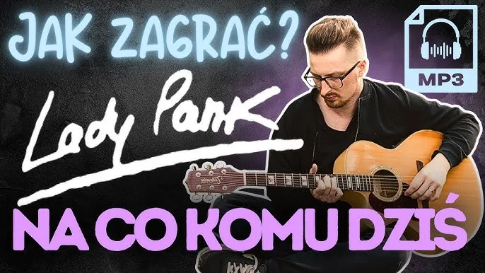 Zdjęcie Na co komu dziś akordy – jak zagrać tę piosenkę na gitarze krok po kroku