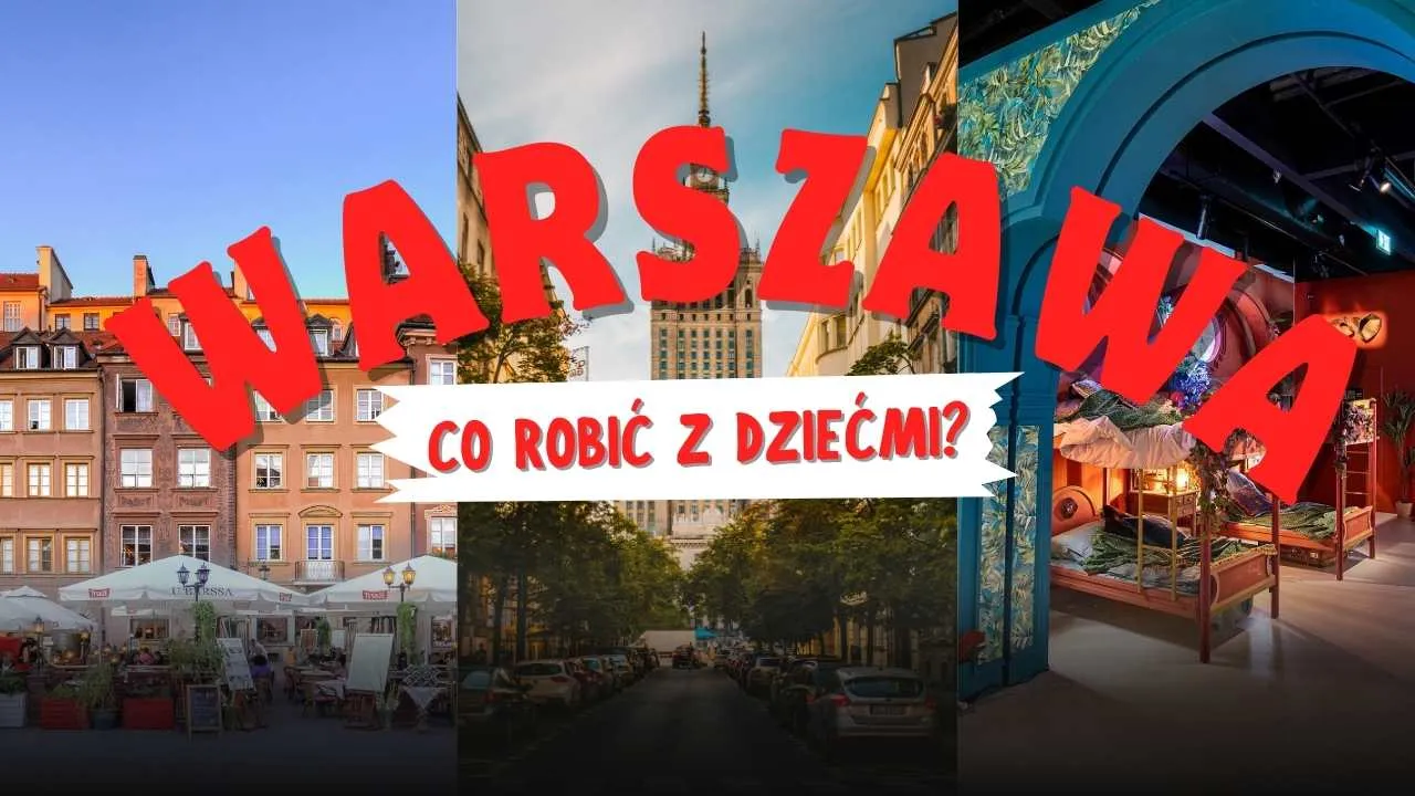 Zdjęcie Warszawa: Przewodnik po najlepszych atrakcjach dla maluchów