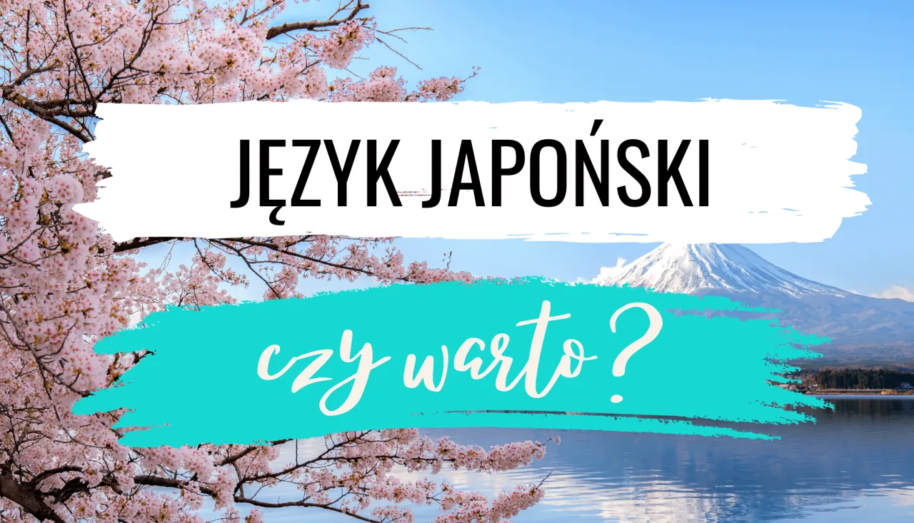 Zdjęcie Czy warto uczyć się japońskiego? Odkryj korzyści i wyzwania