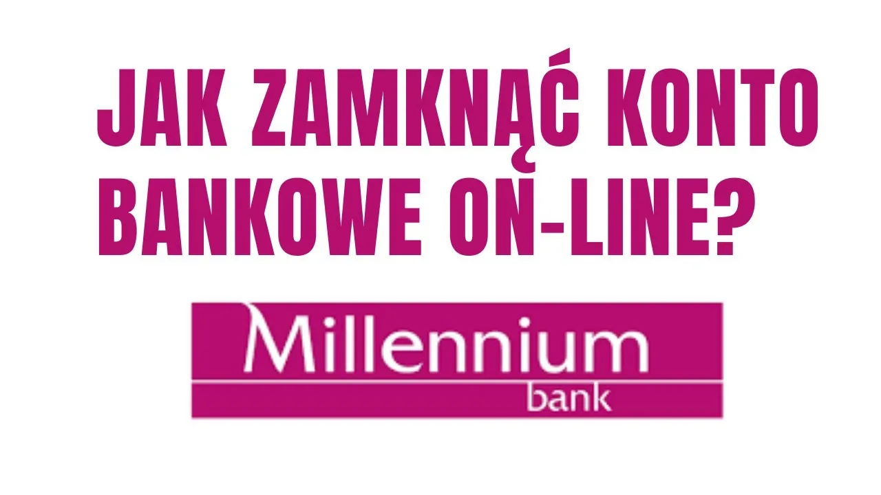Zdjęcie Jak usunąć konto w Millennium Bank? Proste kroki i ważne informacje