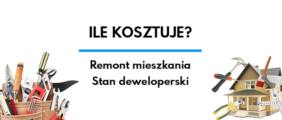 Zdjęcie Ile kosztuje remont mieszkania od dewelopera? Sprawdź ceny