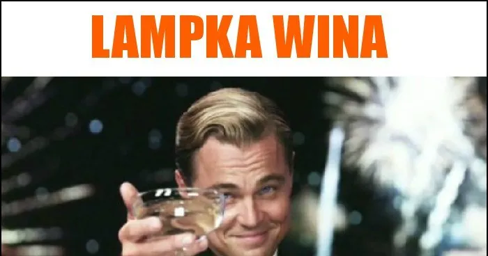 Zdjęcie Śmieszne memy lampka wina, które rozbawią każdego miłośnika wina