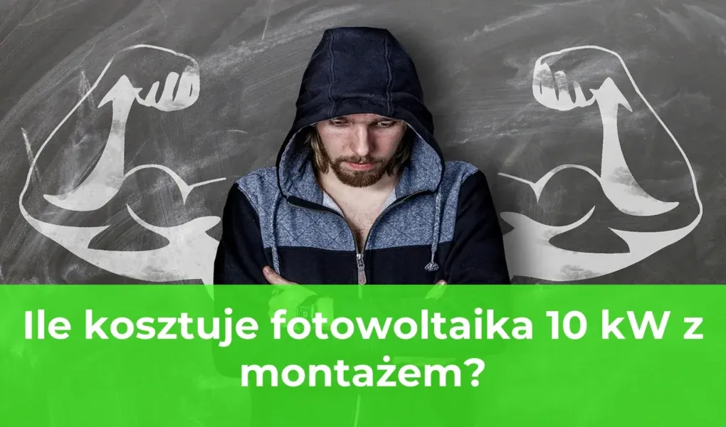 Zdjęcie Ile kosztuje fotowoltaika 10 kW? Poznaj ukryte koszty instalacji