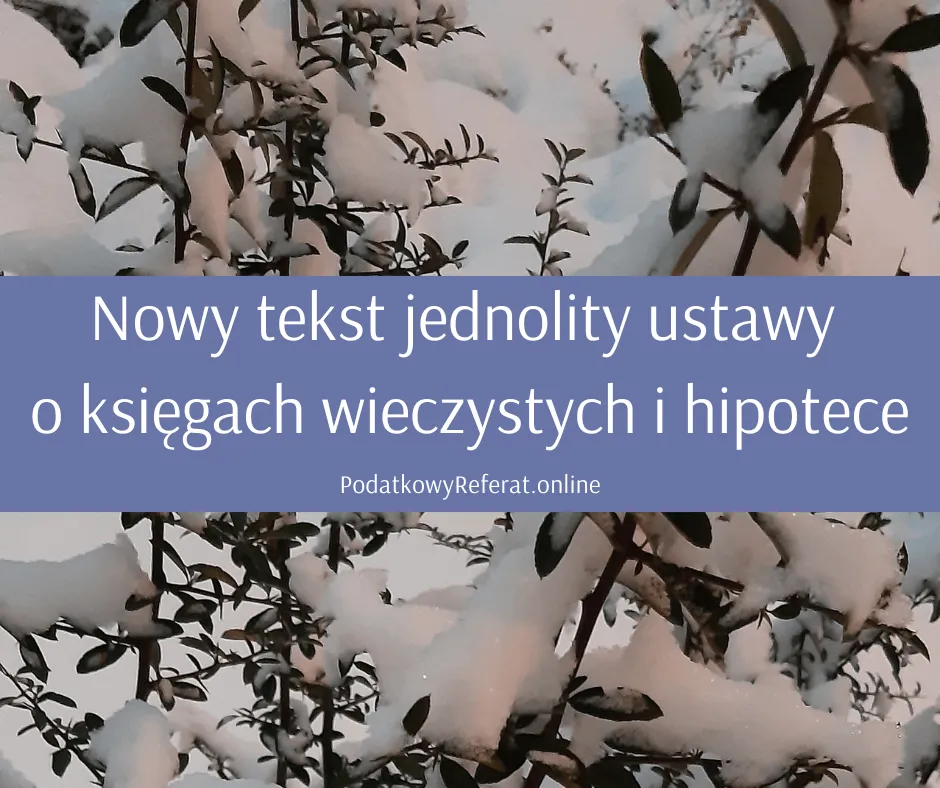 Zdjęcie Ustawa o księgach wieczystych i hipotece tekst jednolity - kluczowe zmiany