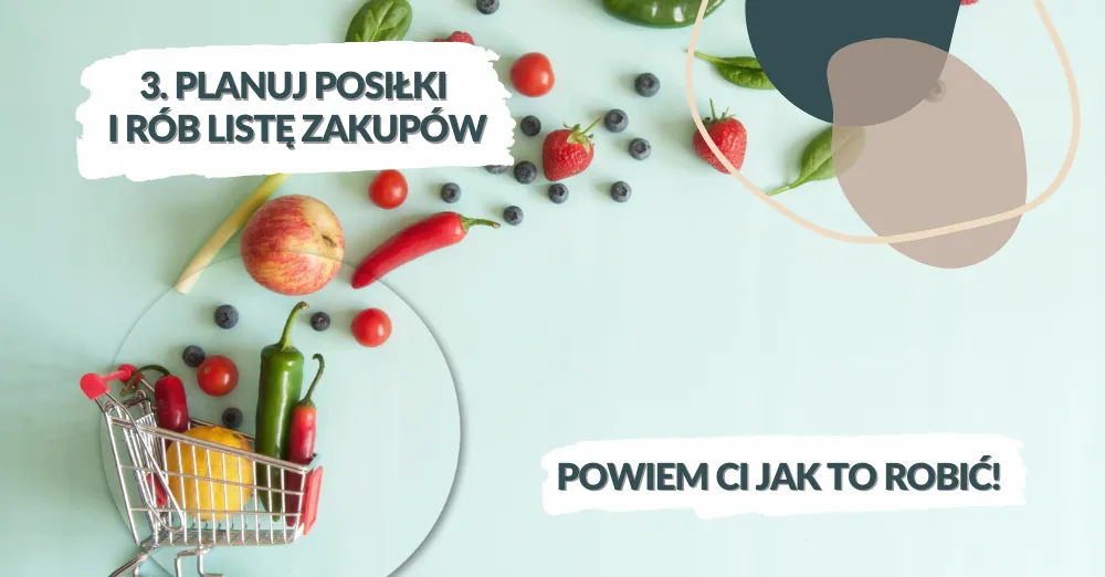Osoba planująca posiłki i robiąca zakupy z listą