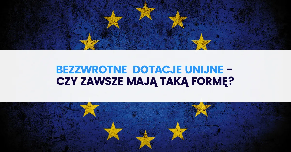 Dofinansowanie zwrotne i bezzwrotne porównanie