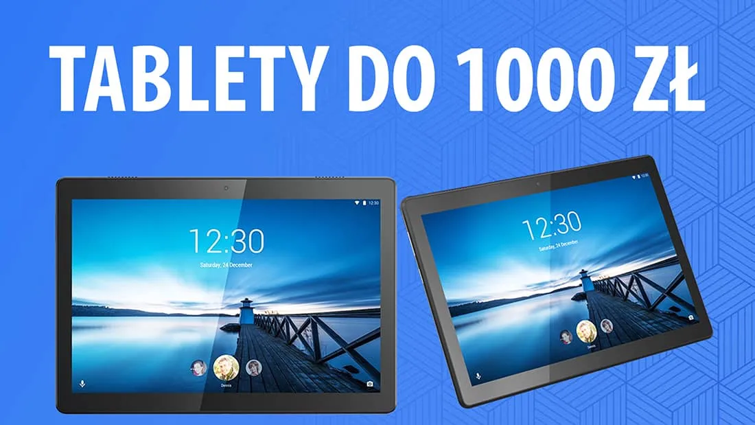 ranking tablet&oacute;w do 1000 zł por&oacute;wnanie