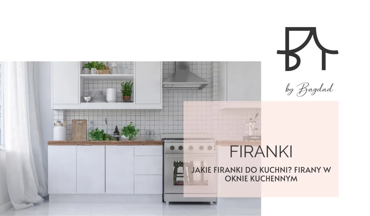 Nowoczesne firany kuchenne inspiracje