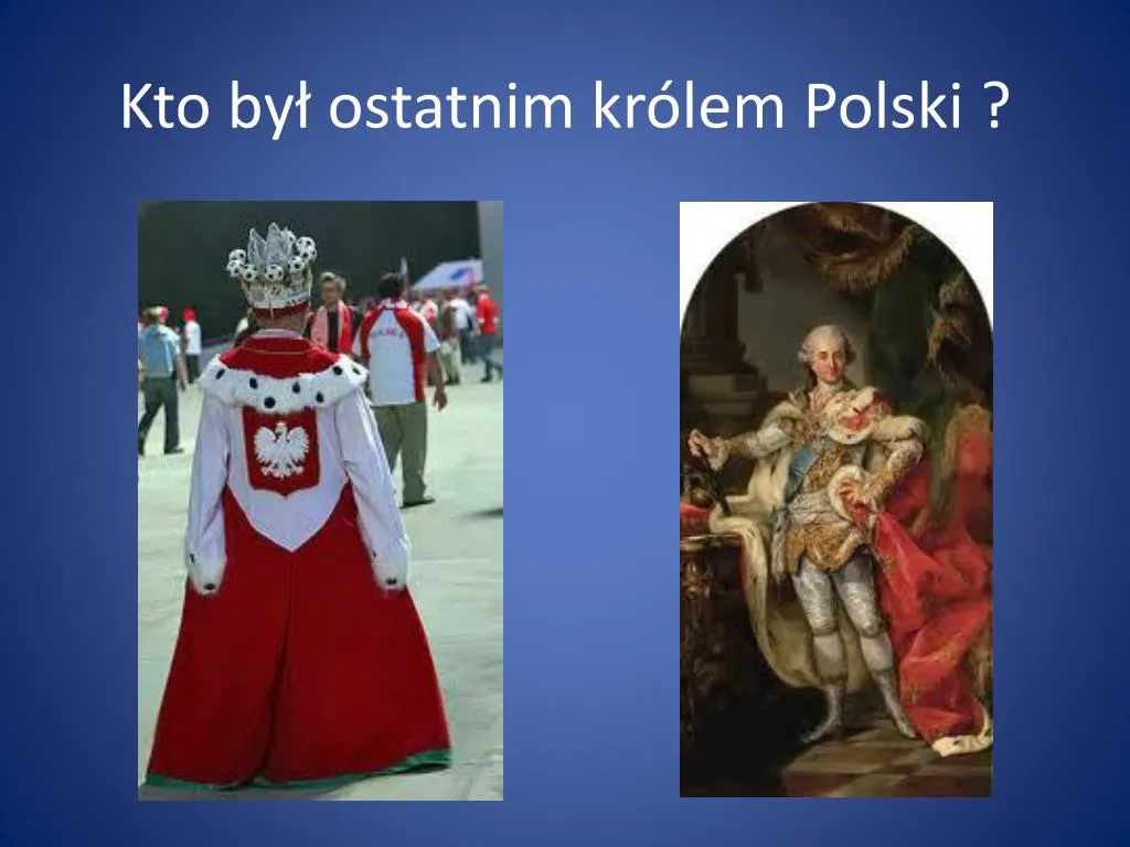 Zdjęcie Ostatni król Polski: kim był i dlaczego jego rządy zmieniły historię?
