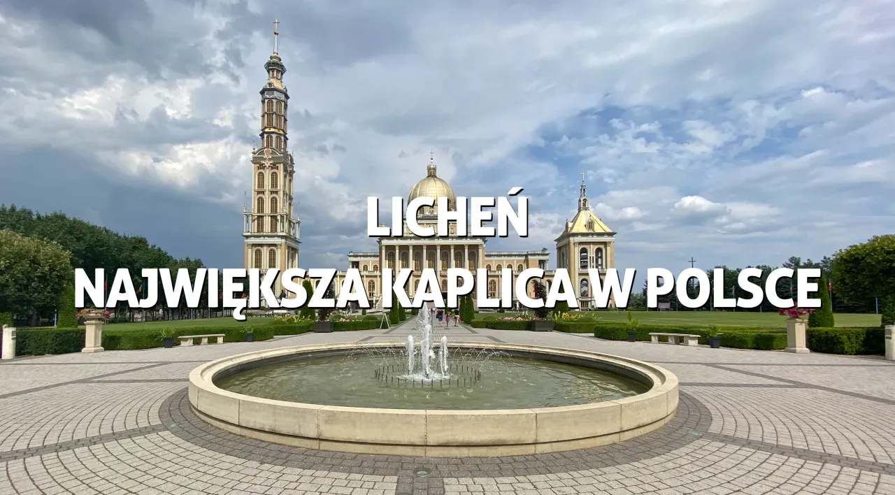 Zdjęcie Licheń atrakcje, które zaskoczą każdego odwiedzającego to miejsce
