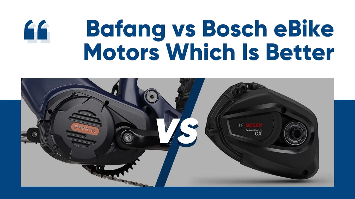 Bafang Motor vs Bosch Motor
