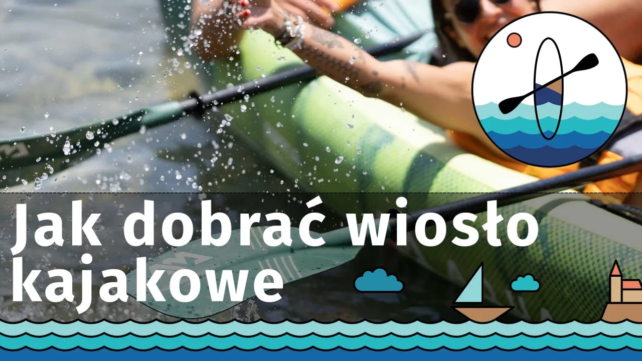 Dobór długości wiosła kajakowego do wzrostu i kajaka