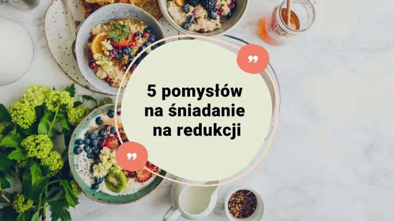 Zdjęcie Śniadania na redukcji: Chude przepisy, które przyspieszą metabolizm i spalanie tłuszczu