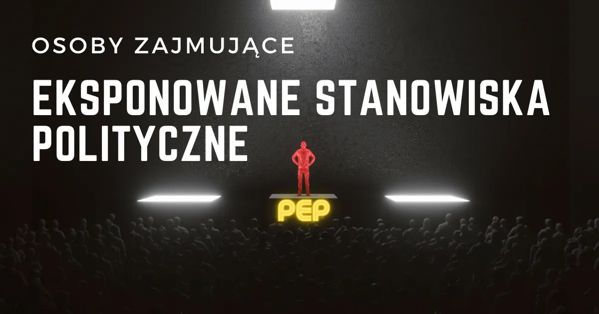 konsekwencje statusu PEP, wzmożone środki bezpieczeństwa finansowego