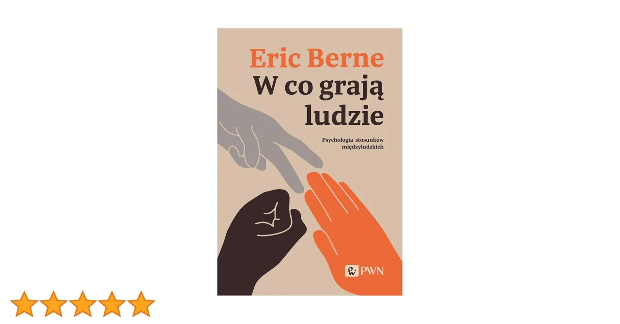 okładka książki W co grają ludzie Eric Berne