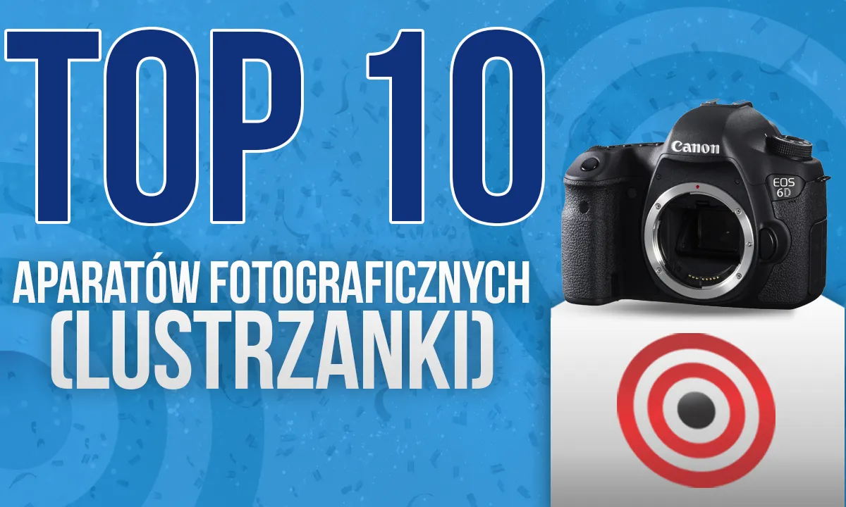 najlepsze lustrzanki ranking