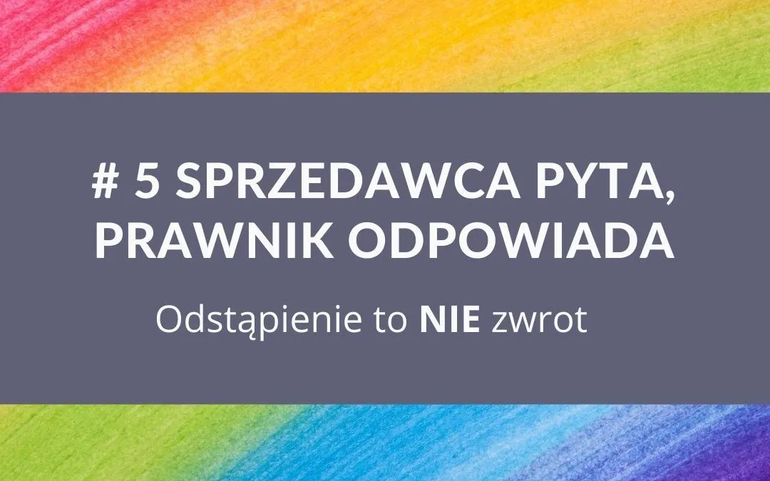 Zdjęcie Kiedy konsument może odstąpić od umowy? Poznaj swoje prawa i terminy