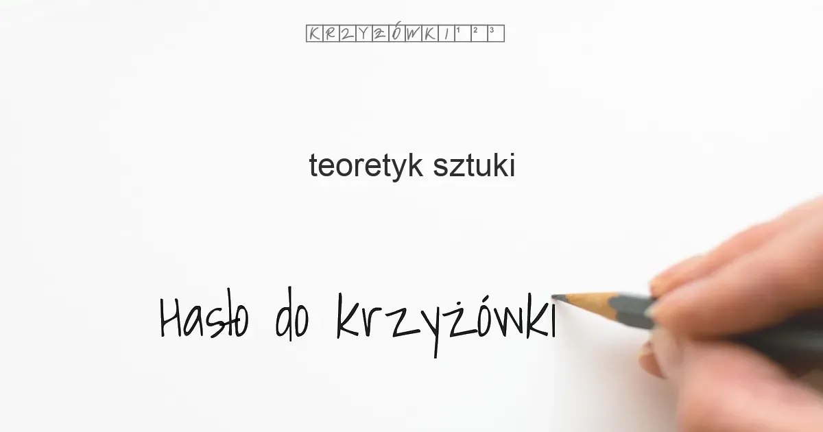 krzyżówka teoretyk sztuki