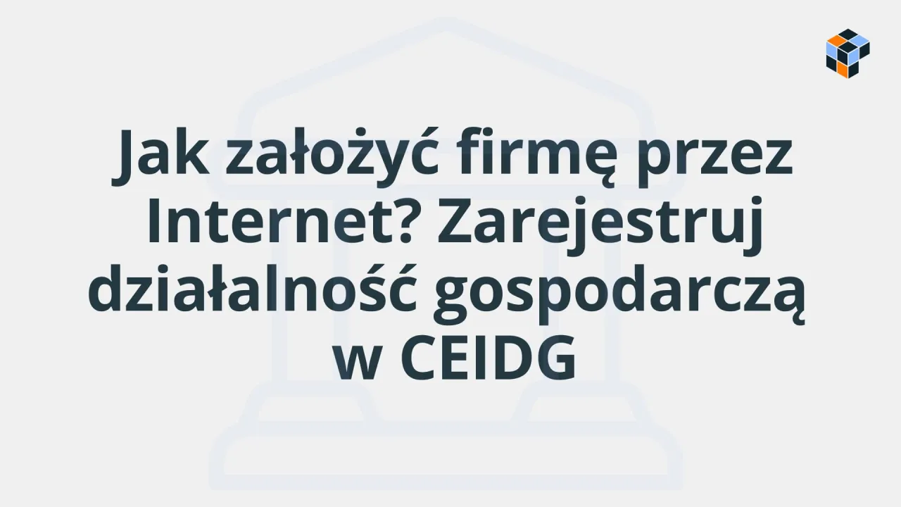 Jak założyć własną firmę jednoosobową przez Internet? Zarejestruj działalność gospodarczą w CEIDG.