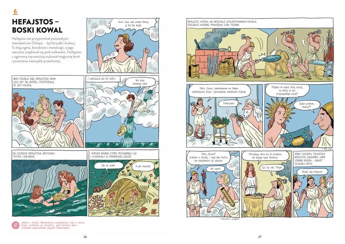 Komiks o Hefajstosie, boskim kowalu, kt&oacute;ry tworzy cuda techniki. O czym można zrobić komiks? O jego narodzinach, odrzuceniu i wychowaniu przez nimfy.