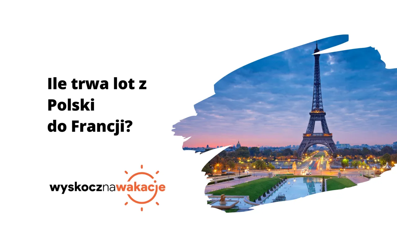 Zdjęcie Ile trwa lot do Francji? Czas przelotu, który musisz znać