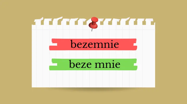 Zdjęcie Jak się pisze beze mnie? Poznaj zasady ortograficzne i przykłady użycia