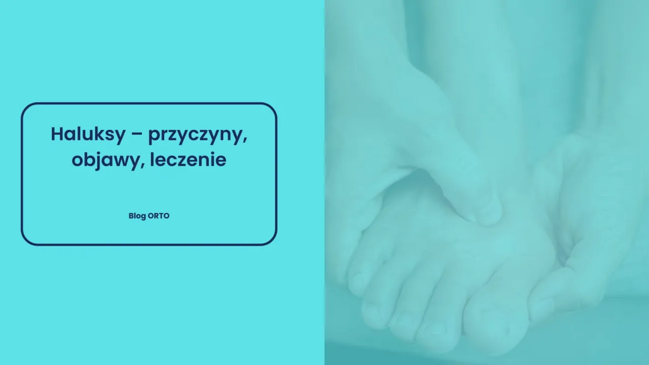 Dłoń masuje stopę, wyjaśniając, dlaczego robią się haluksy. Tekst: 