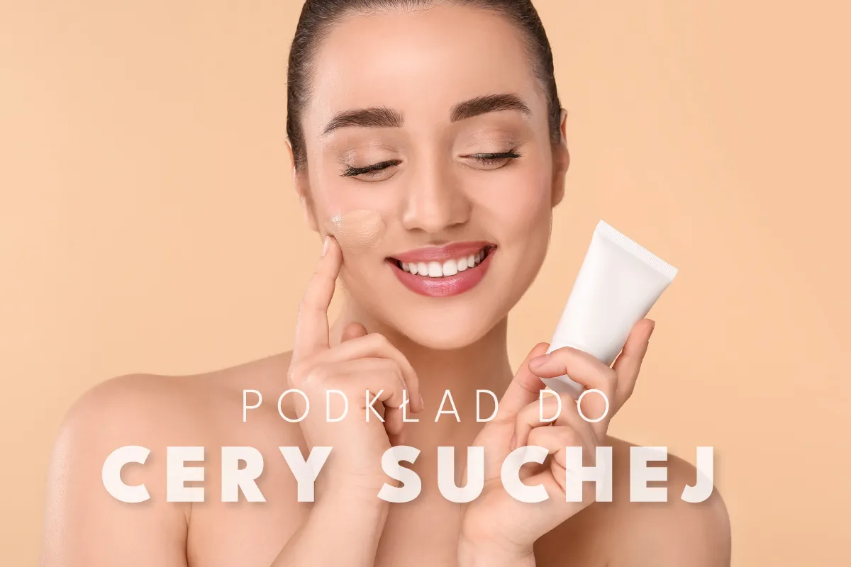 aplikacja podkładu cera sucha