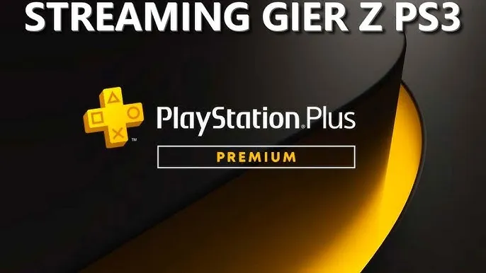 PlayStation Plus Premium streaming gier PS3