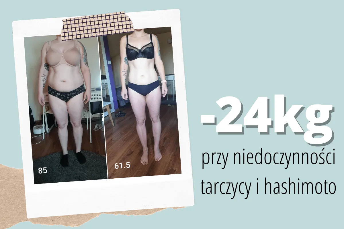 Przed i po: metamorfoza kobiety, kt&oacute;ra schudła 24 kg przy niedoczynności tarczycy i hashimoto. Inspiracja dla bloga o zdrowiu.