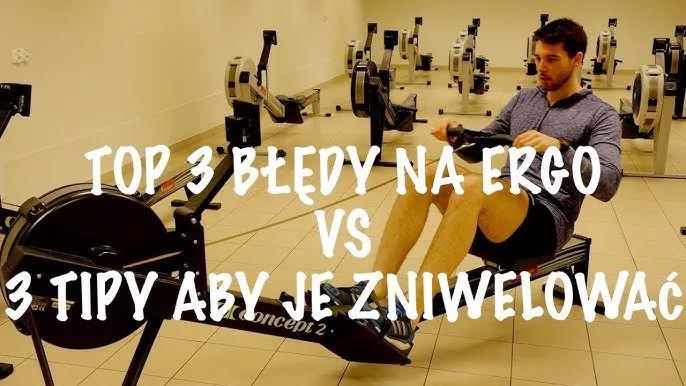 najczęstsze błędy na wioślarzu porównanie