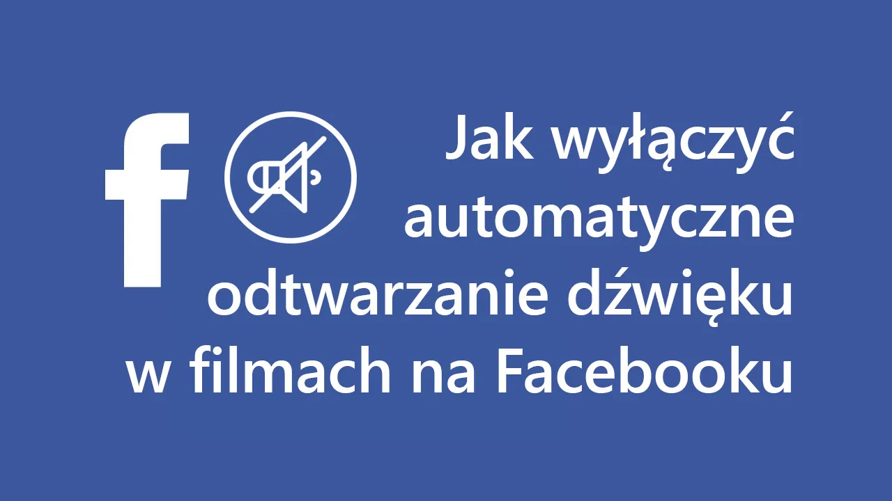 Ustawienia Facebook iOS wyłączanie dźwięku w filmach