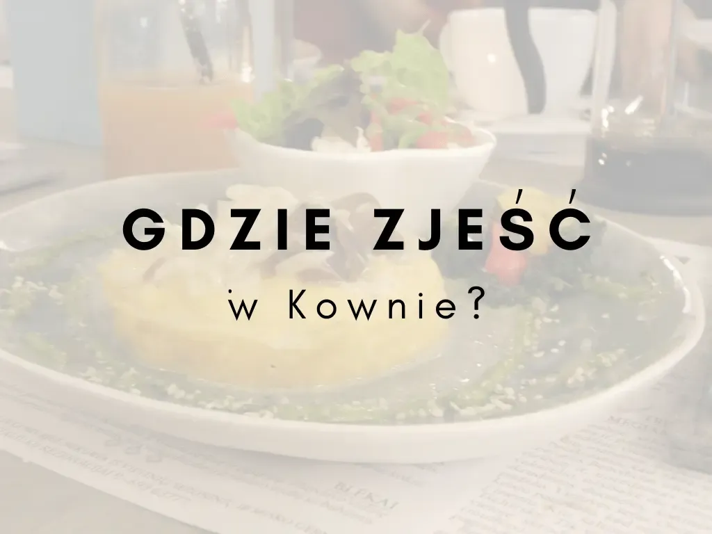 Zdjęcie Gdzie zjeść w Kownie? Odkryj najlepsze restauracje i smaki