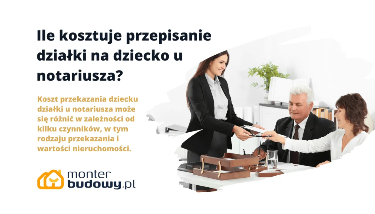 Ile bierze notariusz za przepisanie działki? Koszt zależy od czynników, takich jak rodzaj przekazania i wartość nieruchomości.