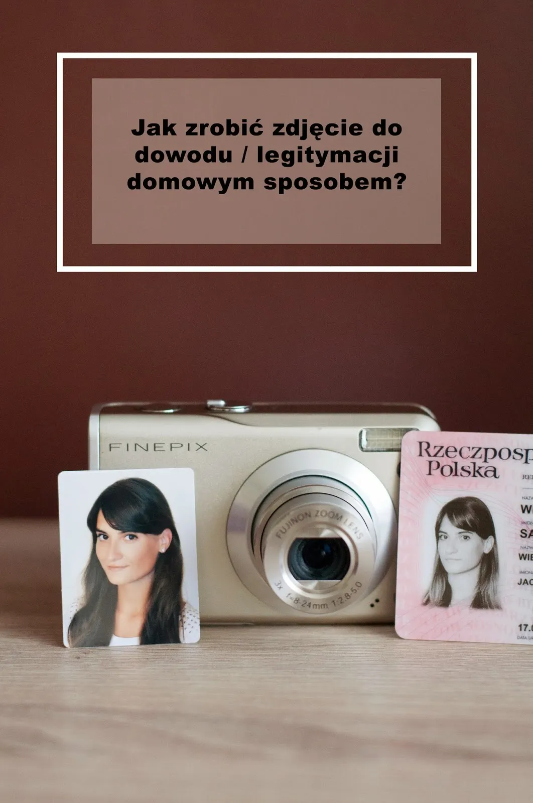 Zdjęcie Jak samemu zrobić zdjęcie do dowodu, aby uniknąć najczęstszych błędów