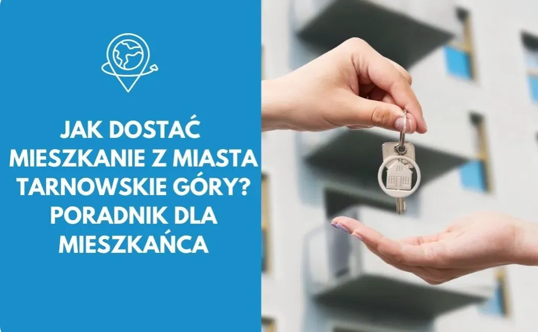 Zdjęcie Jak dostać mieszkanie z miasta Tarnowskie Góry - krok po kroku do własnego lokalu