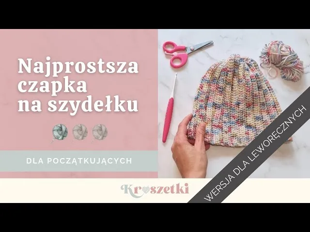 Zdjęcie Jak zrobić czapeczkę na szydełku - proste kroki i najczęstsze błędy