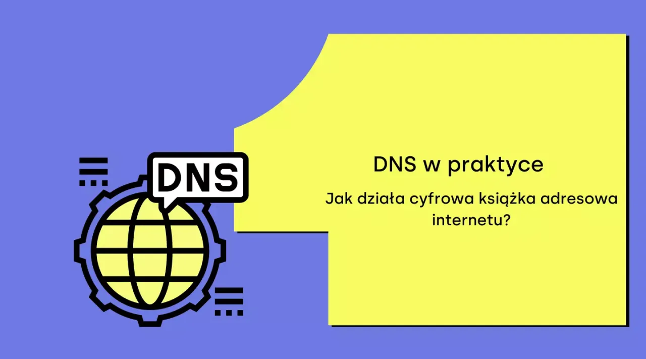 Znaczenie serwer&oacute;w DNS dla internetu