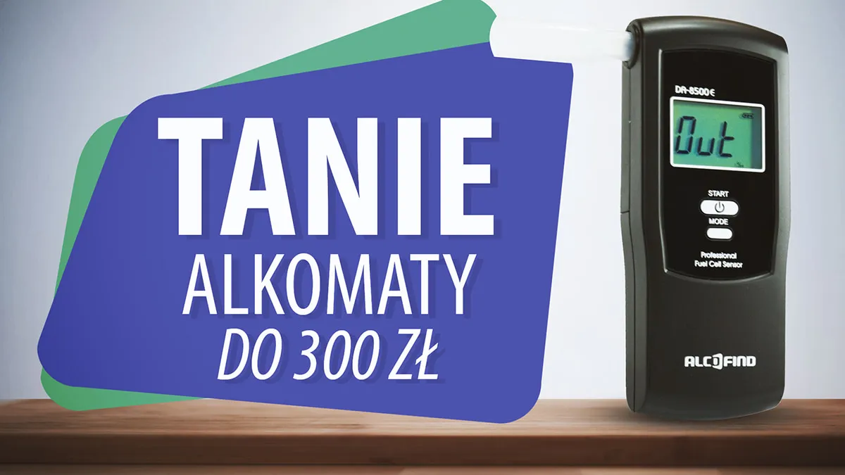 Najlepsze alkomaty do 300 zł ranking