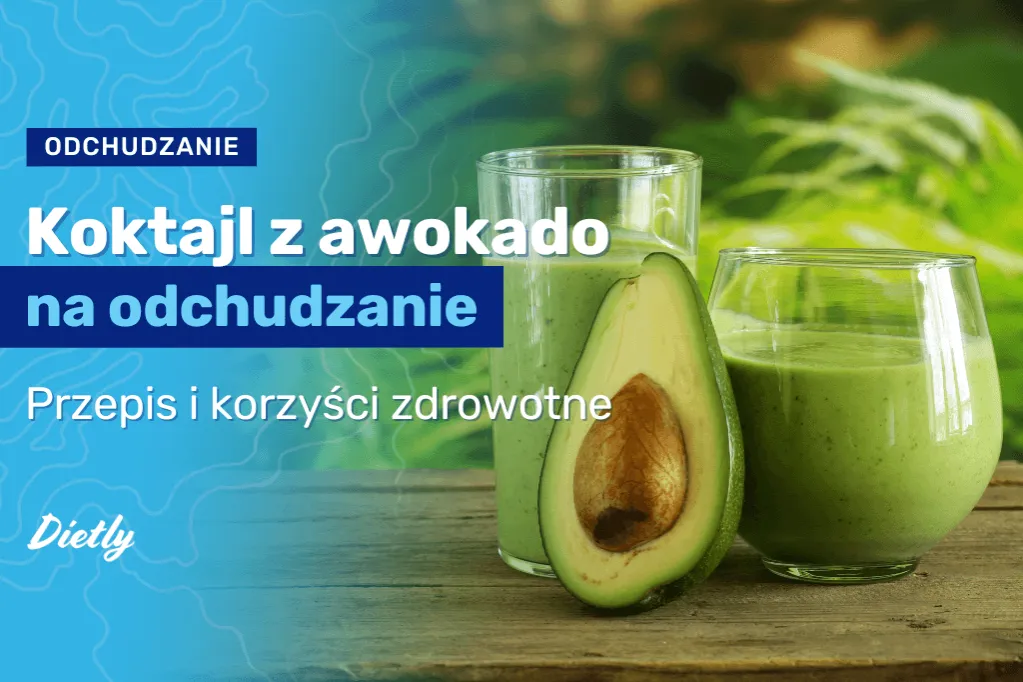 koktajl z awokado na odchudzanie i dla urody