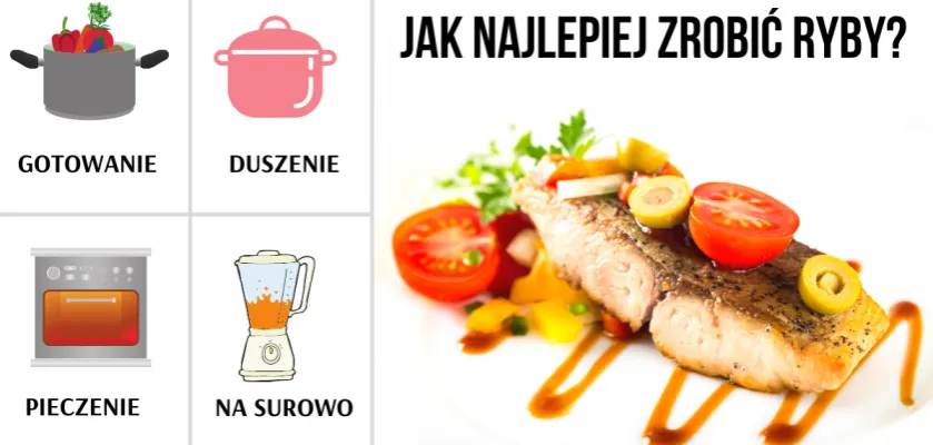 zdrowe metody przygotowania ryb (pieczenie, gotowanie na parze, duszenie)
