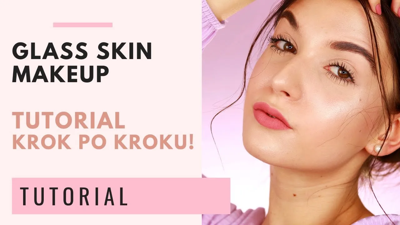 makijaż glass skin krok po kroku