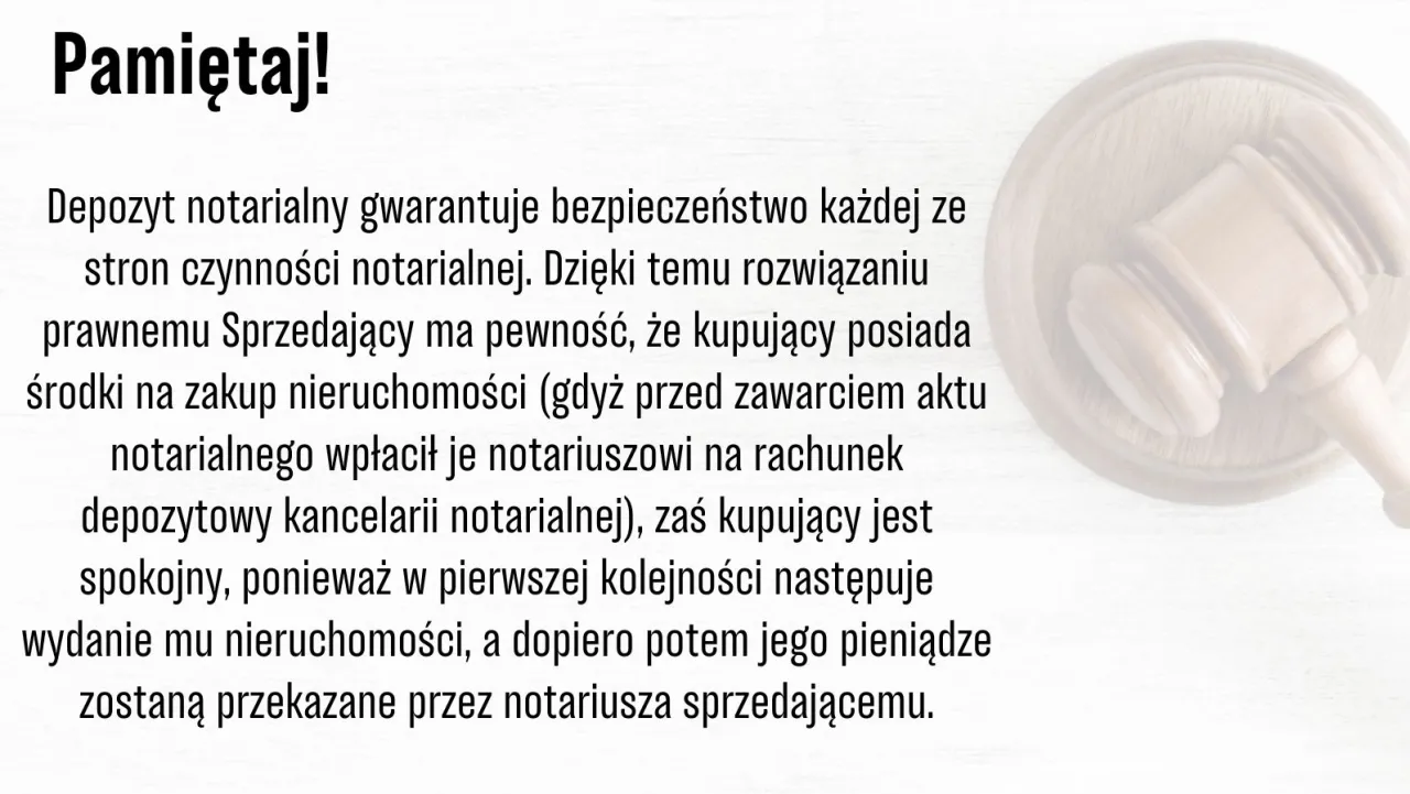 Depozyt notarialny chroni strony transakcji. Kupujący, jako deponent, wpłaca środki notariuszowi, co daje mu pewność.