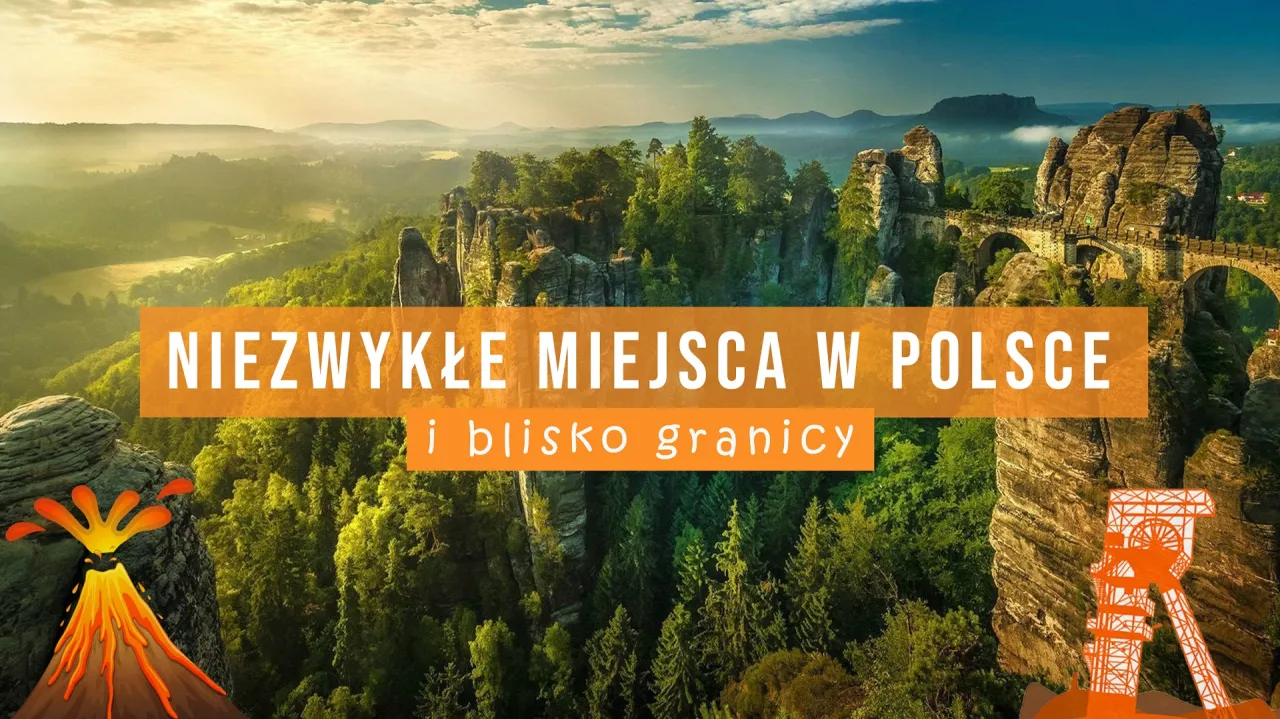 Niezwykłe miejsca w Polsce i blisko granicy: skalne miasta, mosty, wulkany i kopalnie. Odkryj 5 najpiękniejszych miejsc w Polsce.