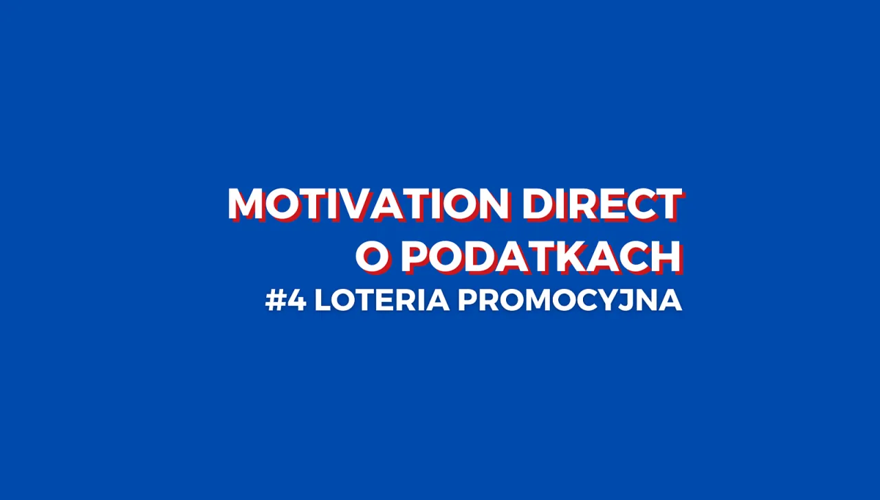 Motivation Direct o podatkach: #4 loteria promocyjna. Wygraj w konkursach i loteriach!
