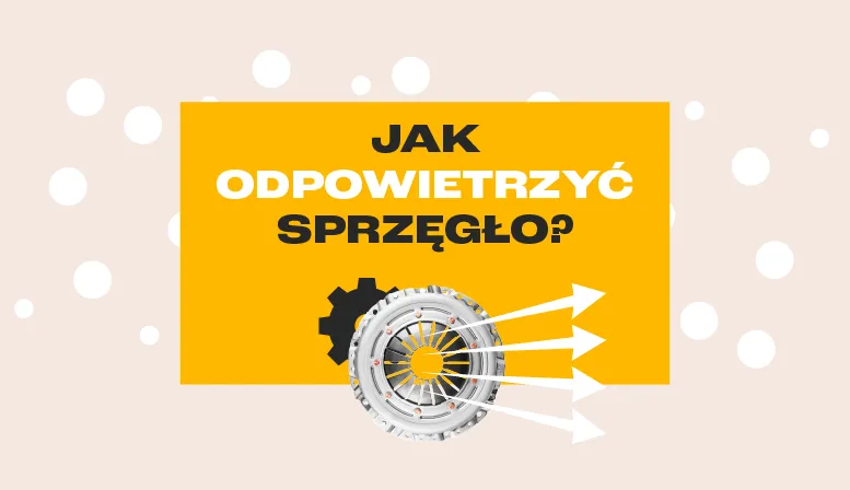 Zdjęcie Jak odpowietrzyć sprzęgło w ciężarówce, aby uniknąć problemów z działaniem