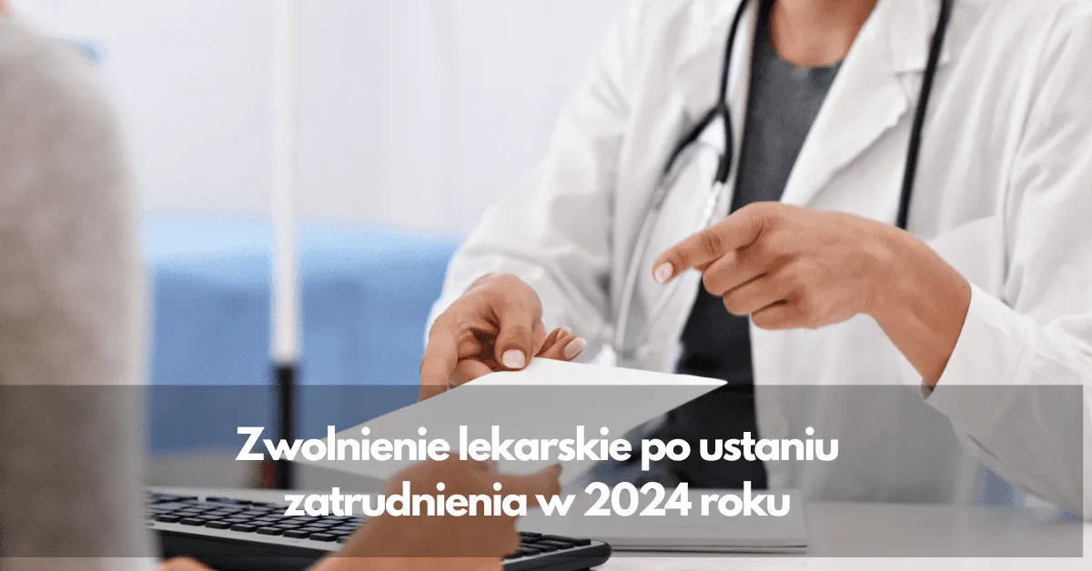 Zdjęcie Ile ZUS płaci za zwolnienie lekarskie po ustaniu zatrudnienia? Sprawdź, ile możesz stracić.