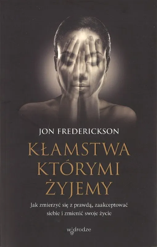 Zdjęcie Kłamstwa, którymi żyjemy – recenzja, która zmieni twoje spojrzenie