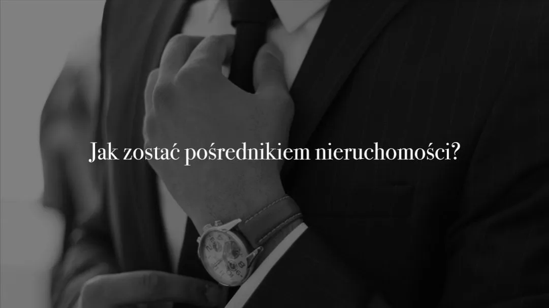 Zdjęcie Jak zostać pośrednikiem nieruchomości i uniknąć najczęstszych błędów